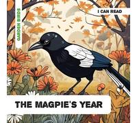 The Magpie's Year: Decodable Phonics Reader (Ages 5-7)