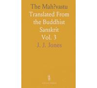 The Mah?vastu: Translated From the Buddhist Sanskrit