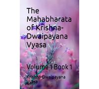 The Mahabharata of Krishna-Dwaipayana Vyasa: Volume 1 Book 1