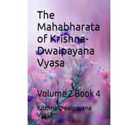 The Mahabharata of Krishna-Dwaipayana Vyasa: Volume 2 Book 4