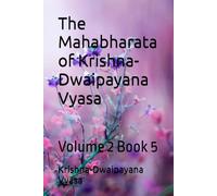 The Mahabharata of Krishna-Dwaipayana Vyasa: Volume 2 Book 5