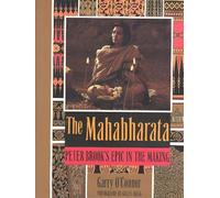The Mahabharata: Peter Brook's Epic In The Making