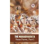 The Mahabharata Vana Parva, Part I