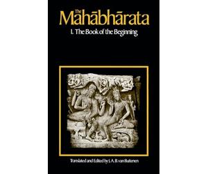 The Mahabharata, Volume 1: Book 1: The Book of the Beginning
