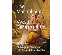 The Mahabharata Volume 1: Vyasa, Ganesha and Us