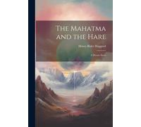 The Mahatma And The Hare: A Dream Story