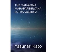 THE MAHAYANA MAHAPARINIRVANA SUTRA Volume 2