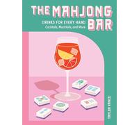The Mahjong Bar: Drinks for Every Hand - Cocktails, Mocktails & More