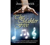 The Mahler Five: One symphony binds five people, each unaware that tonight their lives will change forever ... - [Livre en VO] Jean Renwick (Auteur)