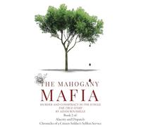 The Mahogany Mafia: Murder And Conspiracy In The Jungle
