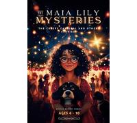 The Maia Lily Mysteries: The Creepy Carnival and Other Stories