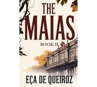 The Maias - Episodes of a Romantic Life - Book II: A New Translation