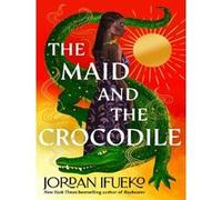 The maid and the crocodile Jordan Ifueko (Auteur)