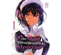 The maid i hired recently is mysterious - Tome 01 Wakame Konbu (Auteur), Wakame Konbu (Illustration), Wakame Konbu (Scénario)