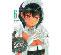 The Maid I Hired Recently Is Mysterious, Vol. 6