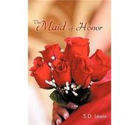 The Maid of Honor by S D Lewis S D Lewis (Auteur)