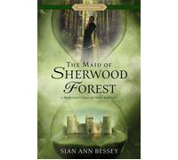 The Maid of Sherwood Forest A McQuivey's Costume Shop Romance - Sian Ann Bessey - Shadow Mountain - ebook (ePub) - Livre