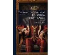 The Maid of Sker. New Ed., With a Frontispiece