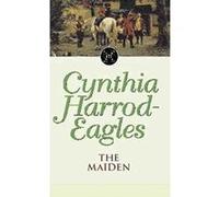 The Maiden, Morland Dynasty Series, 8 Cynthia Harrod-Eagles (Auteur)