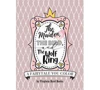 The Maiden, The Bird, And The Wolf King