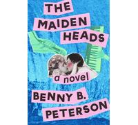 The Maidenheads A Novel - Benny B. Peterson - Dutton - ebook (ePub) - Livre