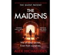The Maidens: The Dark Academia Thriller from the author of TikTok sensation The Silent Patient