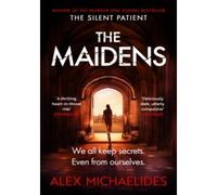 Alex Michaelides – The Maidens – Thriller Dark Academia – de l'auteur de The Silent Patient – broché