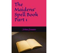 The Maidens' Spell Book Part 1
