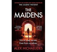 Alex Michaelides – The Maidens – Thriller Dark Academia – de l'auteur de The Silent Patient – broché