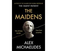 The Maidens: The new thriller from the author of the global bestselling debut The Silent Patient