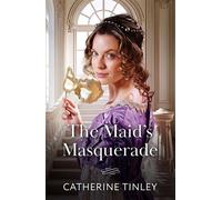 The Maid's Masquerade - Catherine Tinley - Mills & Boon - ebook (ePub) - Livre