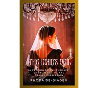 The Maid's Veil: A Psychological Thriller of Secrets,Lies, and Deadly Obesession