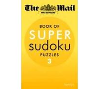 The Mail On Sunday: Super Sudoku Volume 3