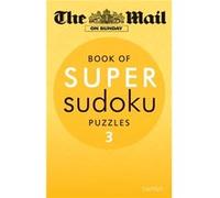 The Mail On Sunday: Super Sudoku Volume 3 (Paperback) The Mail On Sunday, (Auteur)