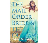 The Mail Order Bride & Outlaw