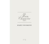 The Main Character Era: Rewrite Your Narrative