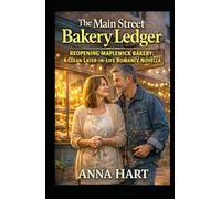 The Main Street Bakery Ledger: Reopening Maplewick Bakery - A Clean Later-in-Life Romance Novella