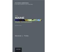 The Maine State Constitution by Tinkle Marshall J. Partner Partner Tompkins Clough Hirshon amp Langer P.A. Portland ME United States Hardcover Book Tinkle Marshall J. Partner Partner Tompkins Clough H