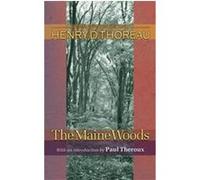 The Maine Woods, The Writings of Henry D. Thoreau Henry David Thoreau (Auteur)