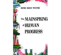 The Mainspring Of Human Progress