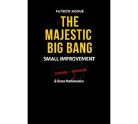 The Majestic Big Bang: SMALL IMPROVEMENT