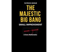 The Majestic Big Bang: SMALL IMPROVEMENT