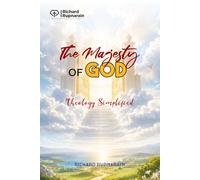 The Majesty Of God: Theology Simplified