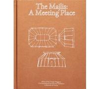 The Majlis A Meeting Place by Caravane Earth Caravane Earth (Auteur)