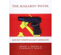 The Makarov Pistol: Soviet Union and East Germany