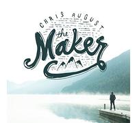 The Maker by Chris August (2015-10-21)