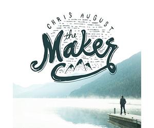 The Maker by Chris August (2015-10-21)