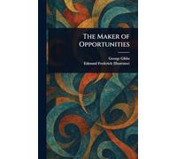 The Maker of Opportunities