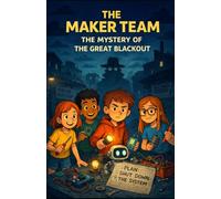 THE MAKER TEAM: THE MYSTERY OF THE GREAT BLACKOUT
