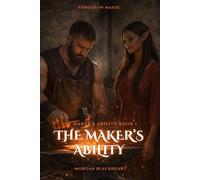 The Makers Ability: The Maker's Ability Book 1